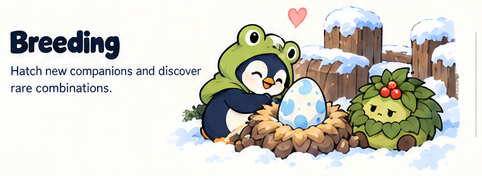 Breeding. Hatch new companions and discover rare combinations. A penguin tends a spotted egg beside Mintling.